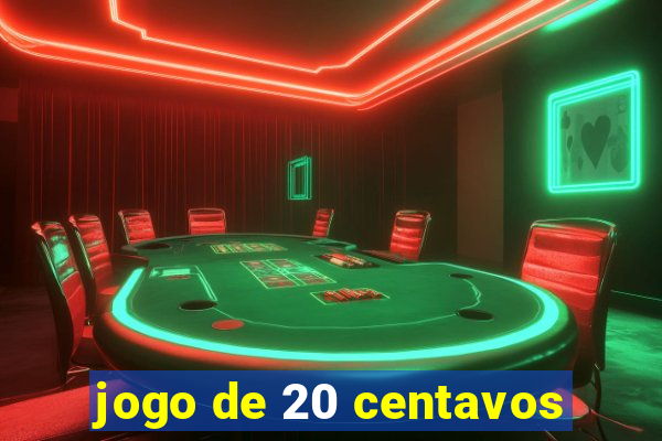 jogo de 20 centavos