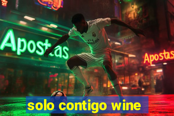 solo contigo wine