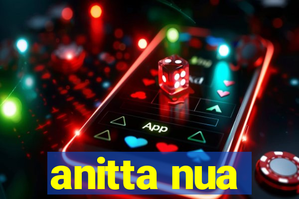 anitta nua