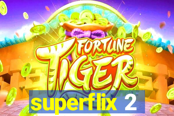 superflix 2