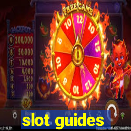 slot guides