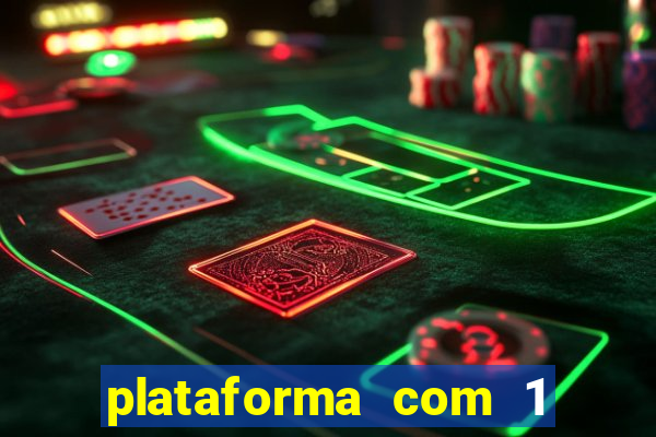 plataforma com 1 real de deposito