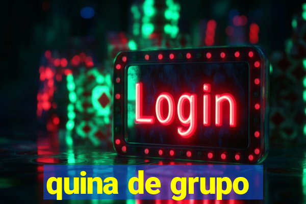 quina de grupo