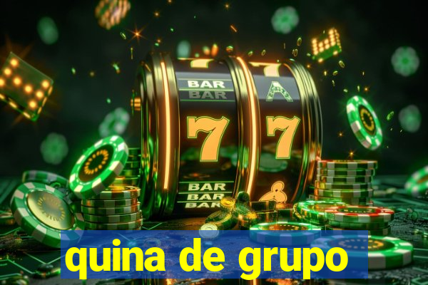 quina de grupo