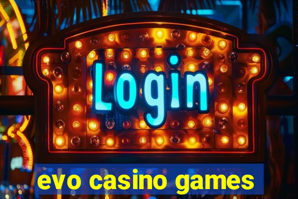 evo casino games