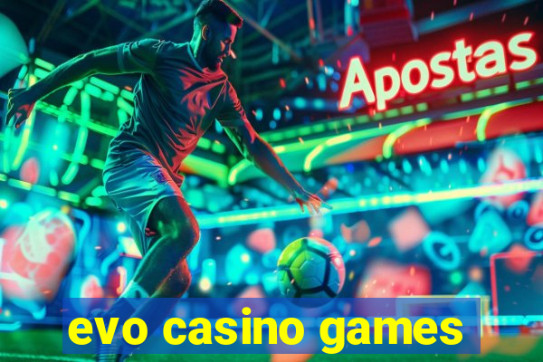 evo casino games