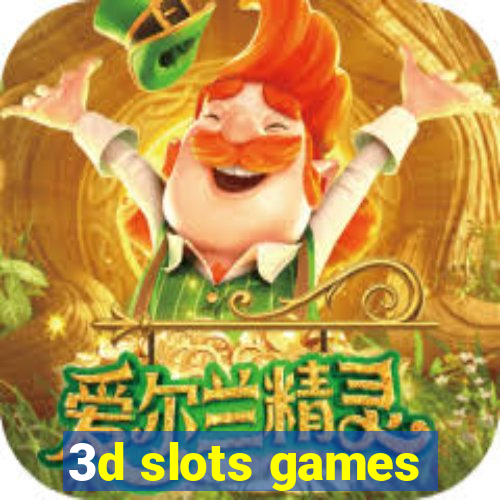 3d slots games