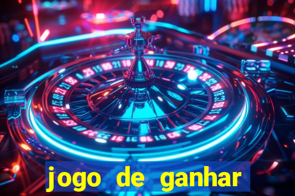 jogo de ganhar dinheiro cassino