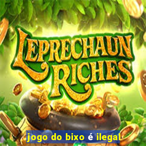 jogo do bixo é ilegal