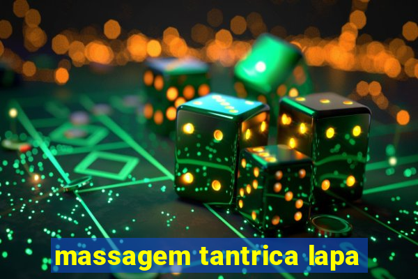 massagem tantrica lapa