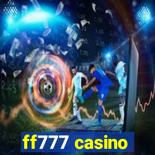 ff777 casino