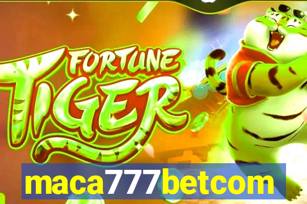 maca777betcom