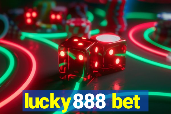 lucky888 bet