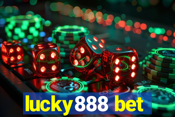 lucky888 bet