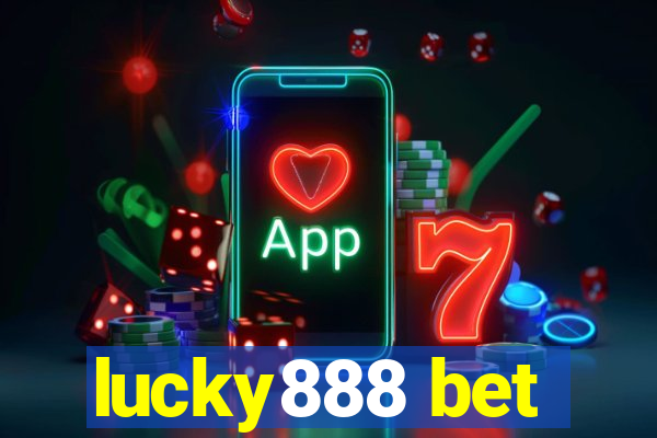 lucky888 bet