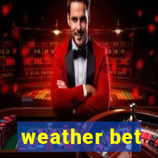 weather bet