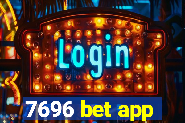 7696 bet app