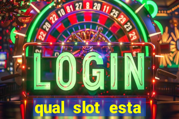 qual slot esta pagando agora