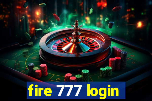 fire 777 login