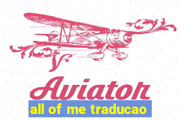 all of me traducao