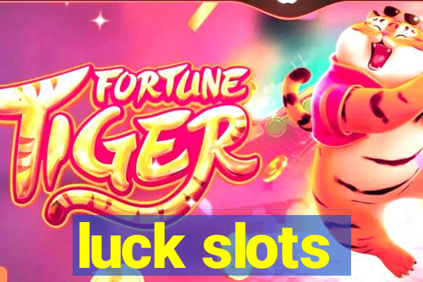 luck slots