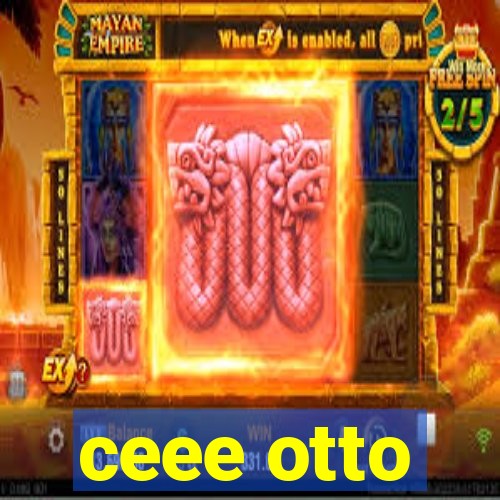 ceee otto