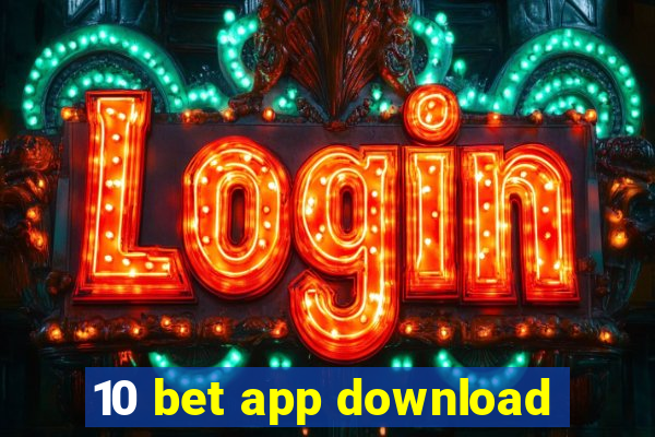 10 bet app download