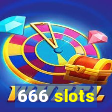 666 slots