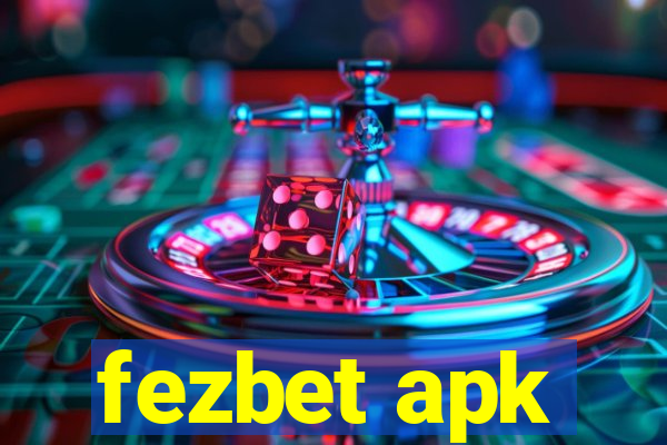 fezbet apk