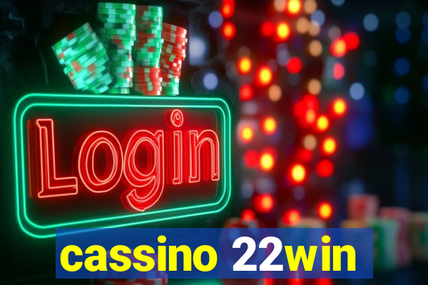 cassino 22win