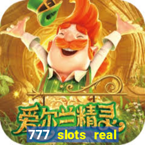 777 slots real cassino online