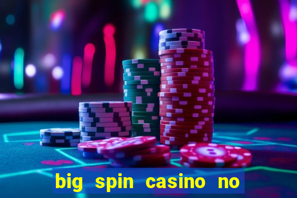 big spin casino no deposit bonus