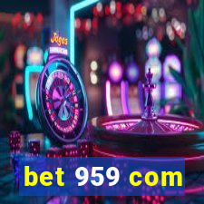 bet 959 com