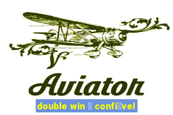 double win 茅 confi谩vel