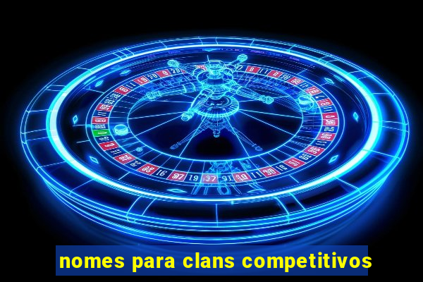 nomes para clans competitivos