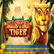 nomes para clans competitivos