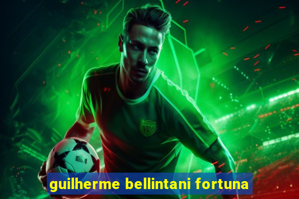 guilherme bellintani fortuna