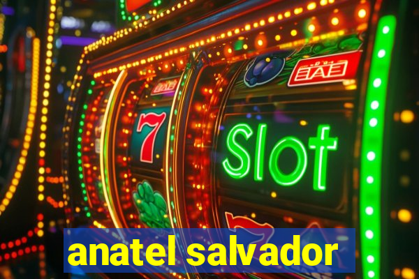 anatel salvador