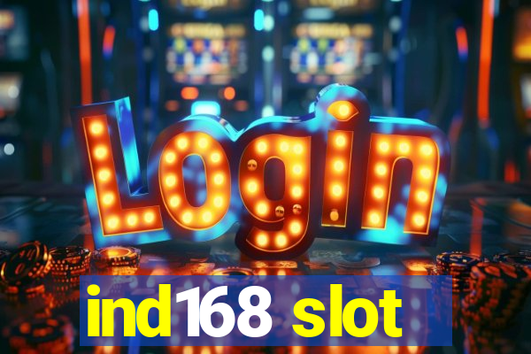 ind168 slot