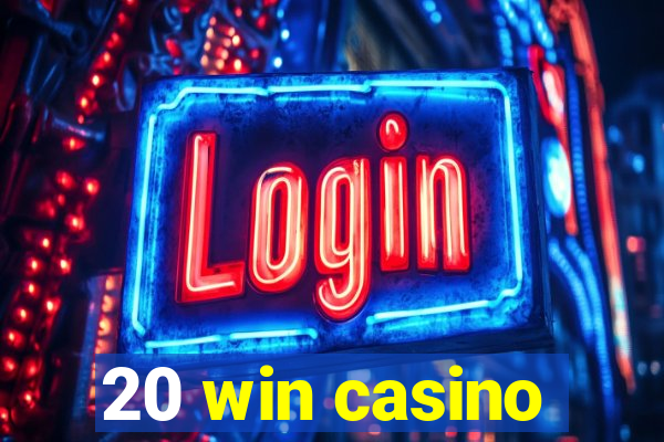 20 win casino