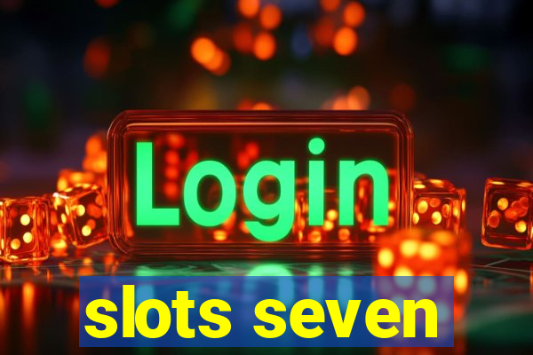 slots seven