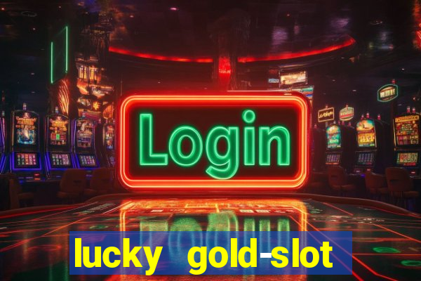 lucky gold-slot kasino 777