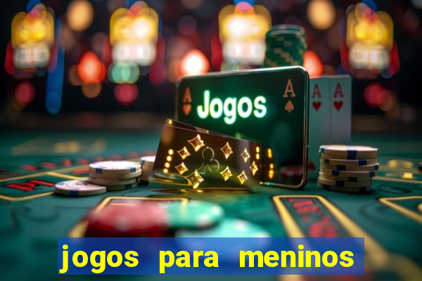 jogos para meninos de 13 anos