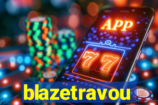 blazetravou