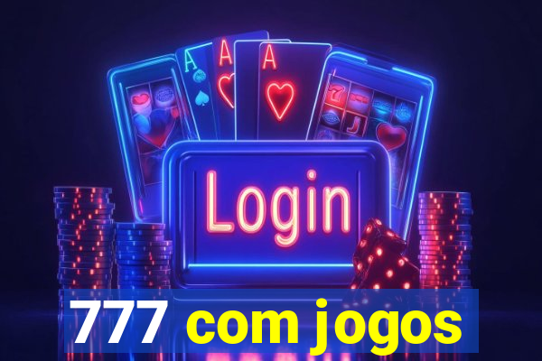 777 com jogos