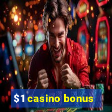 $1 casino bonus