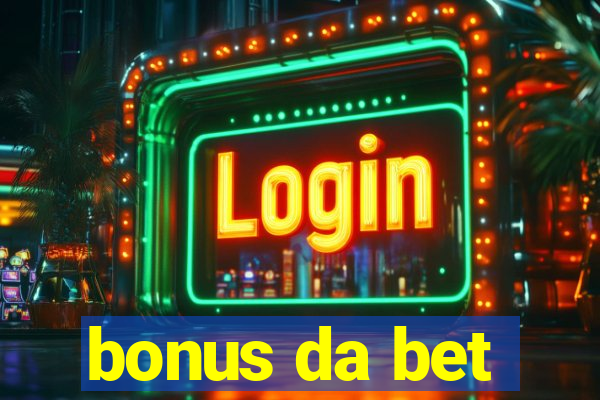 bonus da bet