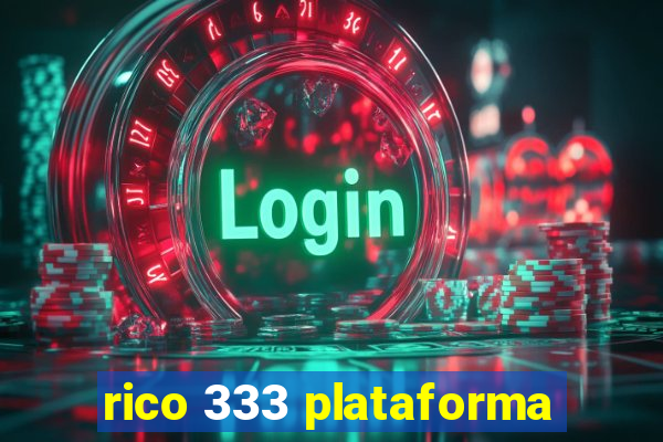 rico 333 plataforma