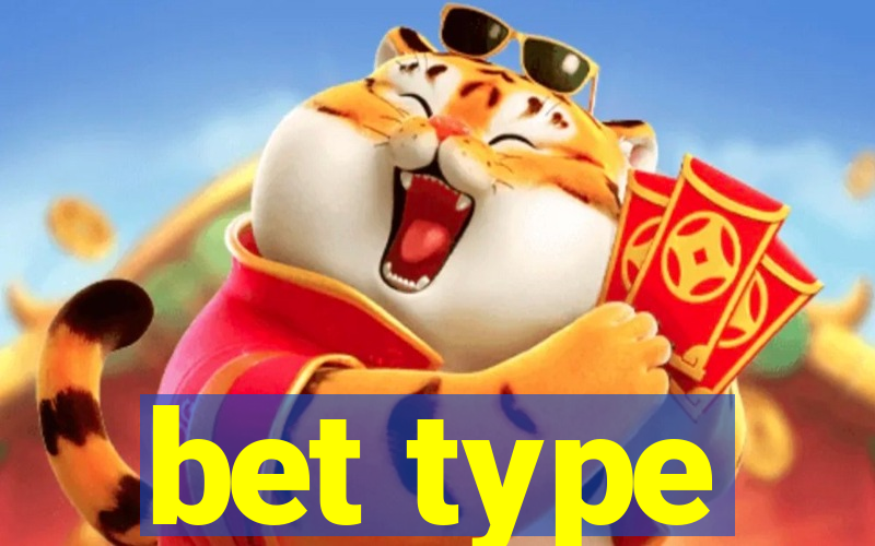 bet type