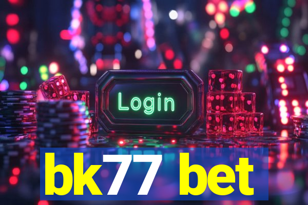 bk77 bet